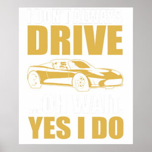 Poster eu nem sempre dirijo oh espere sim eu dirijo TESLA