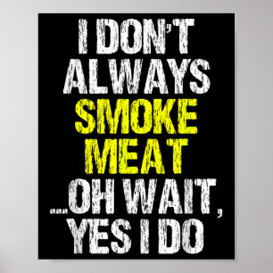 Poster Eu Nem Sempre Fumo Carne Engraçada Fumando Churras