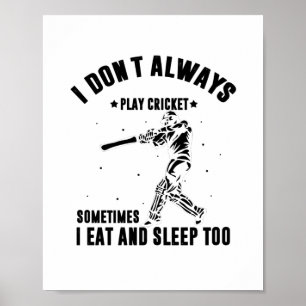 Poster Eu nem sempre jogo críquete   Presentes De Jogado