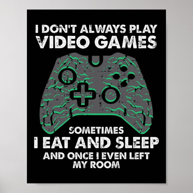 Poster Eu Nem Sempre Jogo Video Games Comédia Gamer Homen (Frente)