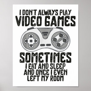 Poster Eu nem sempre jogo video games Humor de jogos engr
