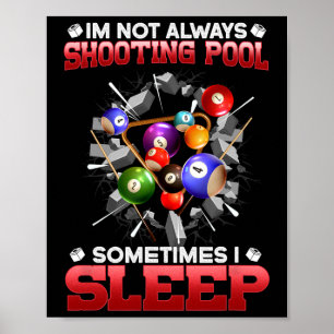 Poster Eu Nem Sempre Tiro Piscina Às Vezes Eu Durmo Eu Tô