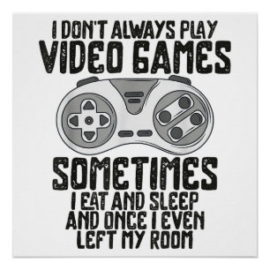 Póster Eu Nem Sempre Toco Videos games Gaming Humor Engra