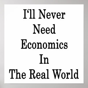 Poster Eu nunca precisarei a economia no mundo real