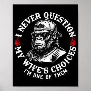 Poster Eu Nunca Questiono as Escolhas da Minha Esposa Mac
