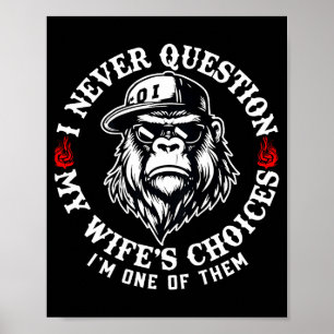 Poster Eu Nunca Questiono As Escolhas Da Minha Esposa Mac