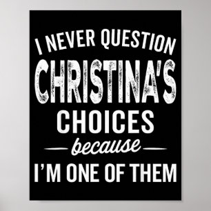 Poster Eu Nunca Questiono as Escolhas de Christina Christ