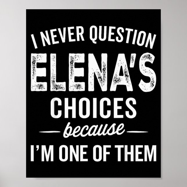 Poster Eu Nunca Questiono as Escolhas de Elena - Elena Pe (Frente)