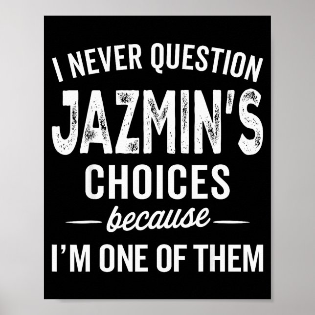 Poster Eu Nunca Questiono As Escolhas De Jazmin Nome Pers (Frente)