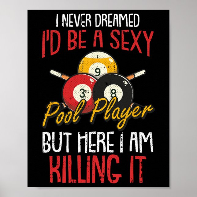 Poster Eu Nunca Sonhei Com Billiard Piscina Player Esport (Frente)