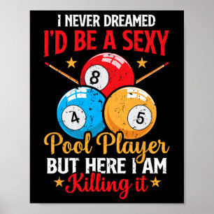 Poster Eu Nunca Sonhei Com Um Jogador De Piscina Engraçad