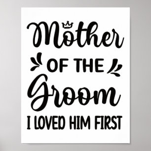 Poster Eu O Amava A Primeira Mãe Do Groom Mãe Groom Sh