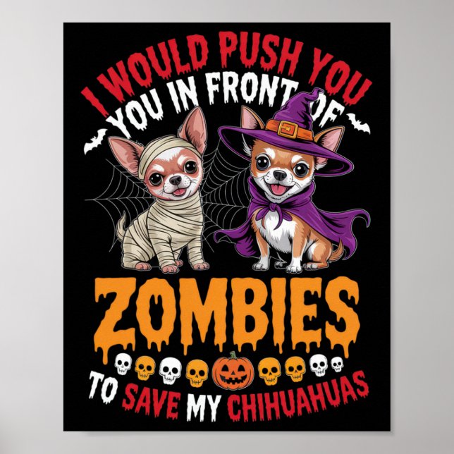 Poster Eu O Empurraria Na Frente Dos Zombies Chihuahua (Frente)