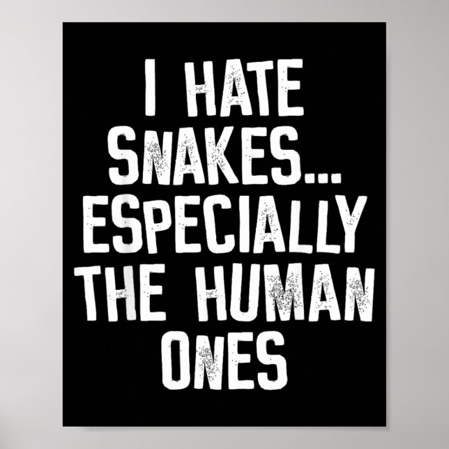 Poster Eu Odeio Cobras As Humanas Piada Humor Citação (Frente)