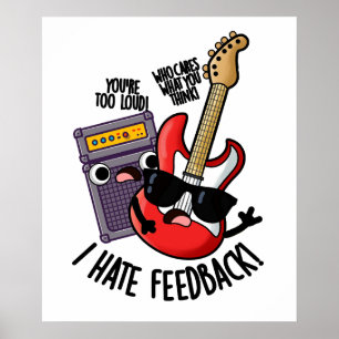 Poster Eu Odeio Feedback Piada de Guitarra Engraçada