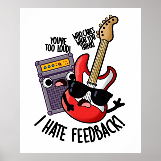 Poster Eu Odeio Feedback Piada de Guitarra Engraçada  (Frente)