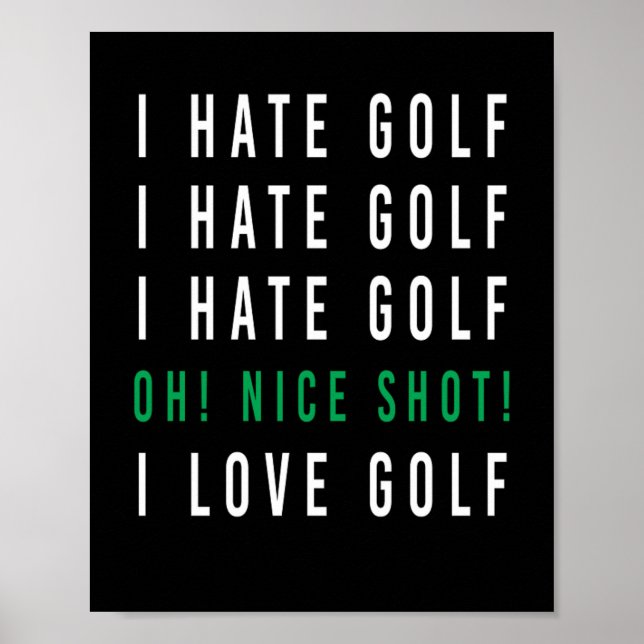 Poster Eu Odeio Golfe Belo Tiro Golfe Golfe Clusters Golf (Frente)
