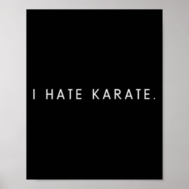 Poster Eu Odeio Karatê - Dito de ódio engraçado minimalis (Frente)