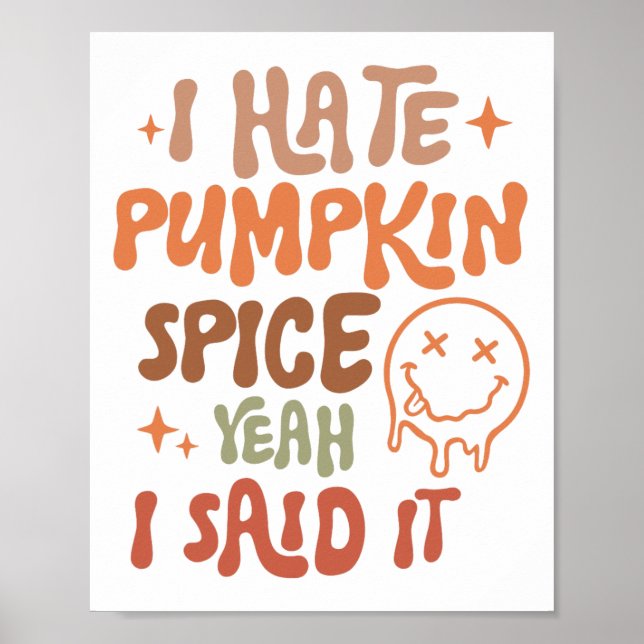 Poster Eu Odeio Pumpkin Spice Sim Eu Disse Que É Engraçad (Frente)