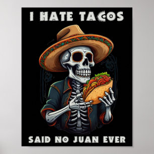 Poster Eu Odeio Tacos Disse Nenhum Juan Já Piadista Cinco