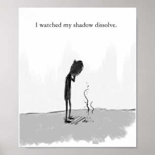 Póster eu olhei minha sombra dissolver-se