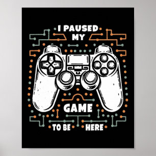 Poster Eu Pausado Meu Jogo Para Estar Aqui Roupas De Appa