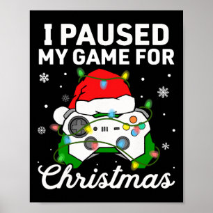 Poster Eu Pausar Meu Jogo Para O Natal Meninos Jogador Co