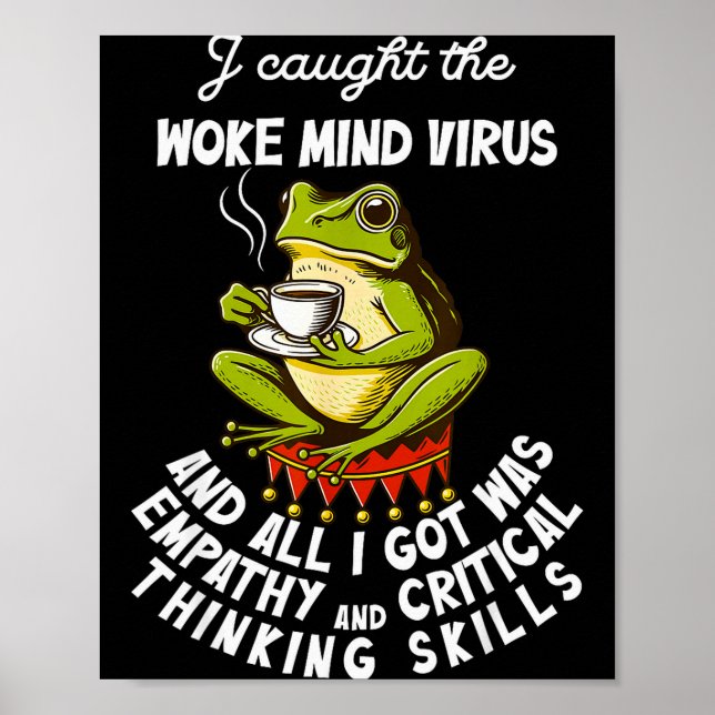 Poster Eu Peguei O Vírus Da Mente Woke E Tudo Que Eu Ganh (Frente)