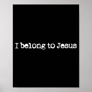 Poster Eu Pertenço a Jesus Crença em Deus Dito Cristão