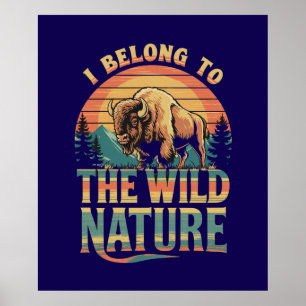 Poster Eu Pertenço À Natureza Selvagem: Espírito Bison Am