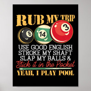 Poster Eu Piscina Billiard Puns Esfregando Minha Ponta Pa