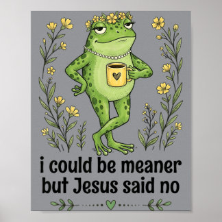 Poster Eu Poderia Ser Mais Mau Mas Jesus Disse Não Arte d