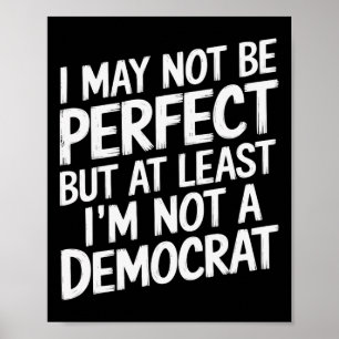 Poster Eu posso não ser perfeito, mas pelo menos não sou