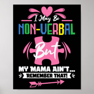 Poster Eu posso não ser verbal, mas minha mãe não se lemb