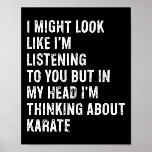 Poster Eu posso parecer que estou ouvindo o Karate engraç