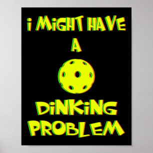 Poster Eu posso ter um problema de jantar - jogo engraça