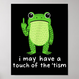 Poster Eu posso ter um toque de tismo