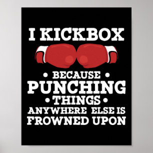 Poster Eu Pratico Kickboxing Porque Socar Coisas É Engraç