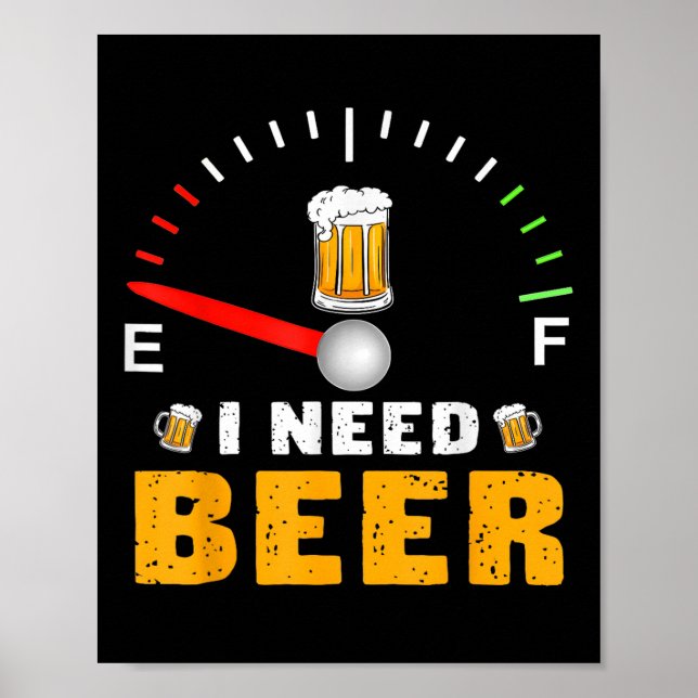 Poster Eu Preciso Da Cerveja Engraçado Festa De Gage De C (Frente)