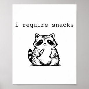 Poster Eu Preciso De Snacks Raccoon Engraçada E Irritada