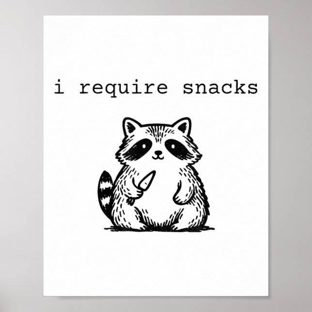 Poster Eu Preciso De Snacks Raccoon Engraçada E Irritada  (Frente)