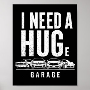 Poster Eu Preciso De Uma Garagem Enorme Fun Mechanic Car 