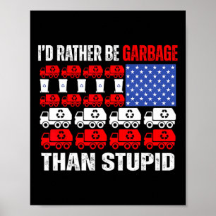 Poster Eu Preferencialmente Lixo Para Trump Trump No Lixo