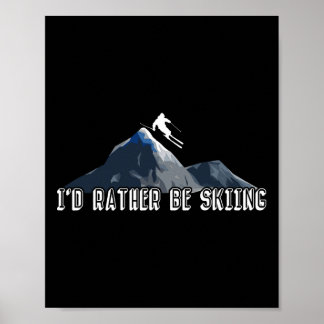 Poster Eu Preferiria Estar Esquiando Esqui Esportes de In
