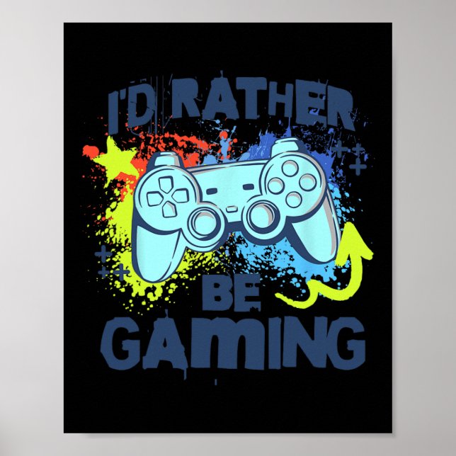 Poster Eu Preferiria Estar Jogando Piada Jogador de Video (Frente)