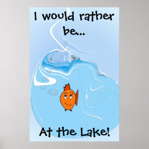 Poster Eu Preferiria estar... No Lago!