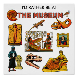 Póster Eu Preferiria Estar no Museu