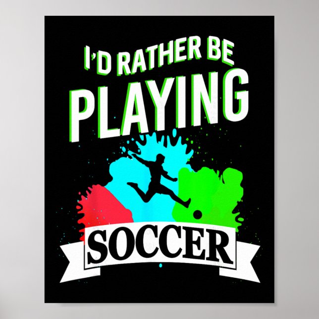 Poster Eu Prefiro Jogar Futebol Engraçada Expressão Atlét (Frente)