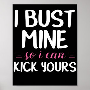 Poster Eu Prendi A Minha Para Poder Chutar A Tua