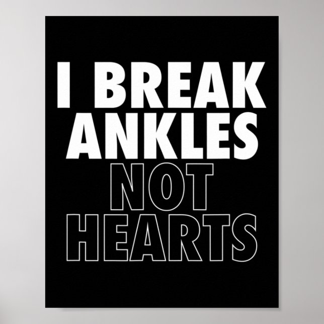 Poster Eu Quebro Ankles Não Corações Bysketbyll (Frente)